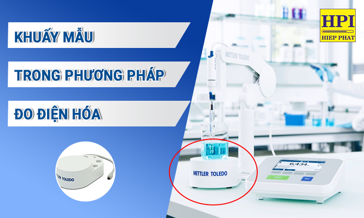 khuấy mẫu trong phương pháp đo điện hóa